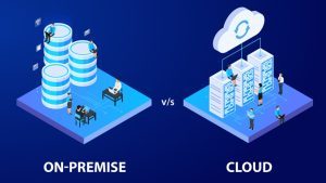 Cloud vs On-Premise