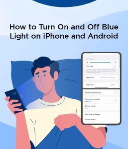 How to Use Night Mode and Blue Light Filters for Better Sleep