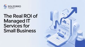 The Real ROI of Managed IT Services for Small Business