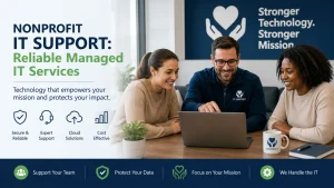 Nonprofit IT support team providing reliable managed IT services