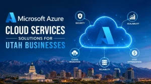 Microsoft Azure Cloud Services for Utah Businesses