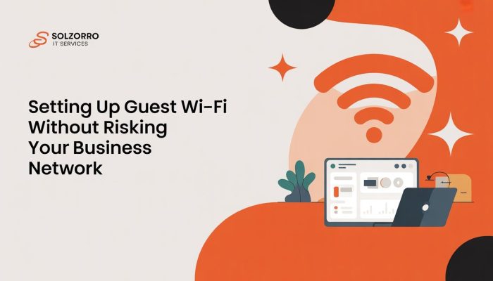 Setting Up Guest Wi-Fi Without Risking Your Business Network